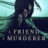 A Friend, a Murderer : 1.Sezon 3.Bölüm izle