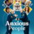 Anxious People : 1.Sezon 1.Bölüm izle