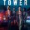 The Tower : 2.Sezon 1.Bölüm izle