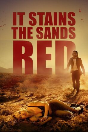 It Stains the Sands Red izle (2016)