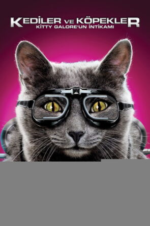 Kediler ve Köpekler 2: Kitty Galore’un İntikamı izle (2010)