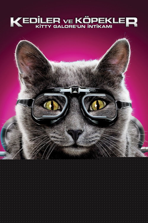 Kediler ve Köpekler 2: Kitty Galore’un İntikamı izle (2010)