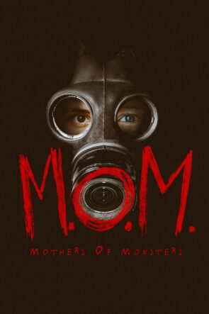 M.O.M. Mothers of Monsters izle (2020)