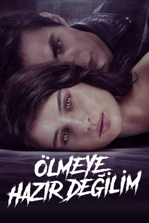 Ölmeye Hazır Değilim izle (2022)