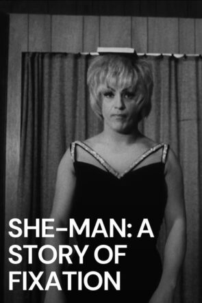She-Man: A Story of Fixation izle (1967)