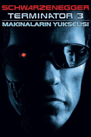 Terminatör 3: Makinelerin Yükselişi izle (2003)
