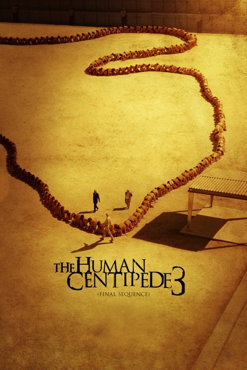 The Human Centipede 3 (Final Sequence) izle (2015)
