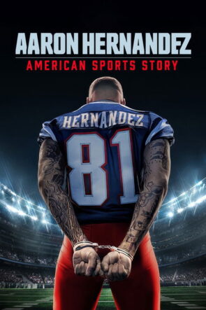 American Sports Story Aaron Hernandez