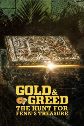 Gold & Greed The Hunt for Fenn’s Treasure