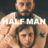 Half Man : 1.Sezon 1.Bölüm izle